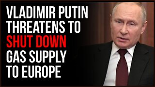 Vladimir Putin Threatens To SHUT DOWN Gas To Europe