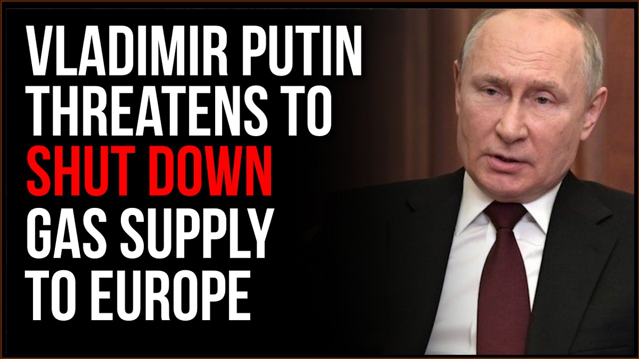 Vladimir Putin Threatens To SHUT DOWN Gas To Europe