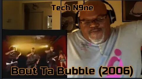 Yo We Hate Trippin' ! Tech N9ne - Bout Ta Bubble (2006) Reaction Review-Remastered