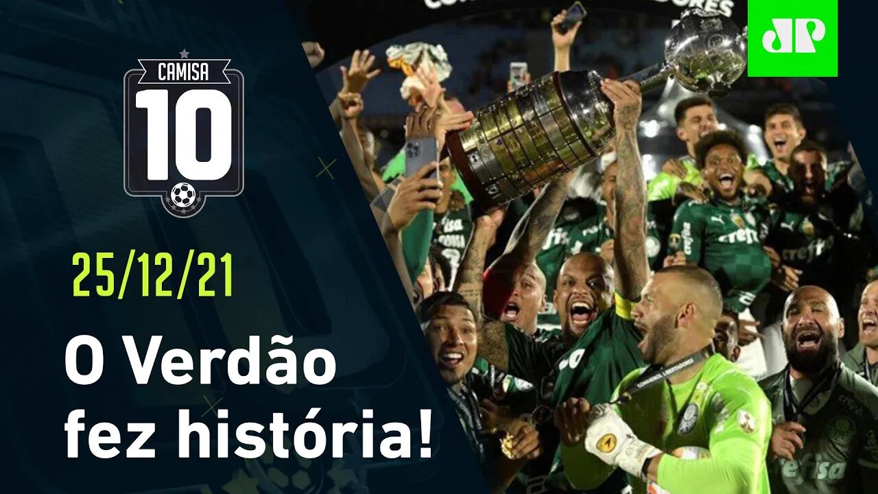 O PALMEIRAS foi TRI da AMÉRICA em 2021 - CAMISA 10 - 25/12/21