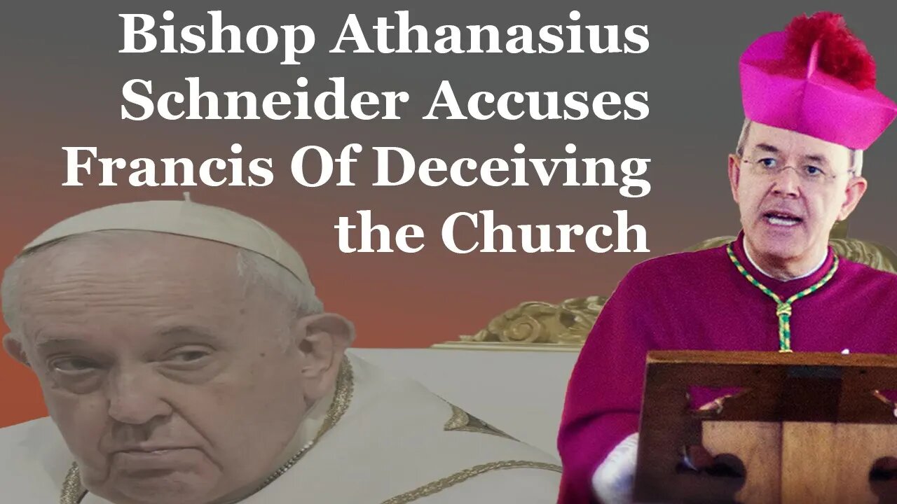 Bishop Athanasius Schneider Accuses Francis Of Deceiving The Faithful