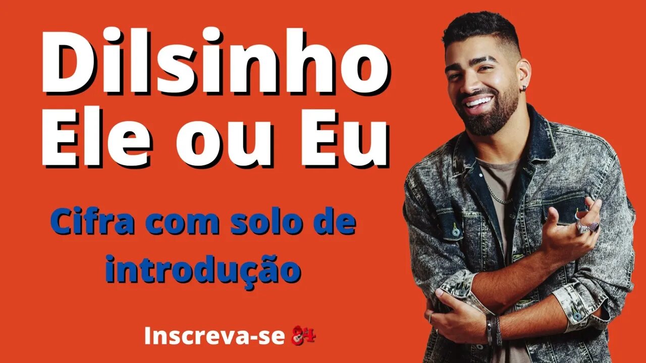 #pagode #cavaquinho #cifrassimplificadas #dilsinho Ele ou Eu Dilsinho