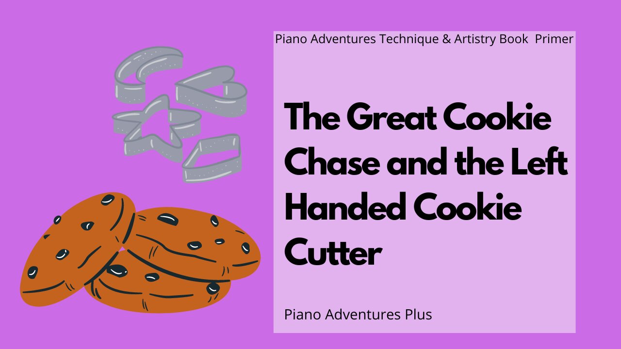 Piano Adventures Lesson: Technique & Artistry Primer The Great Cookie Chase