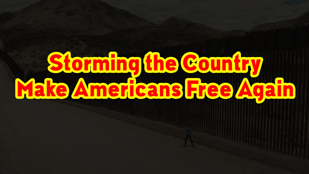 Storming the Country: Make Americans Free Again - What is it? Part 1