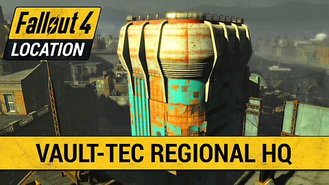 Guide To The Vault-Tec Regional HQ in Fallout 4