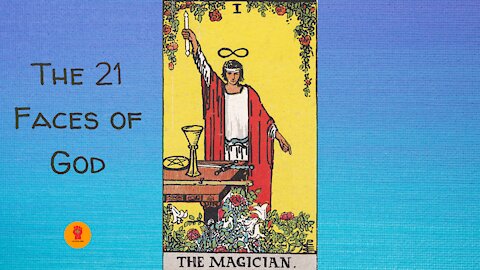 1. The Magician - The 21 Faces of God