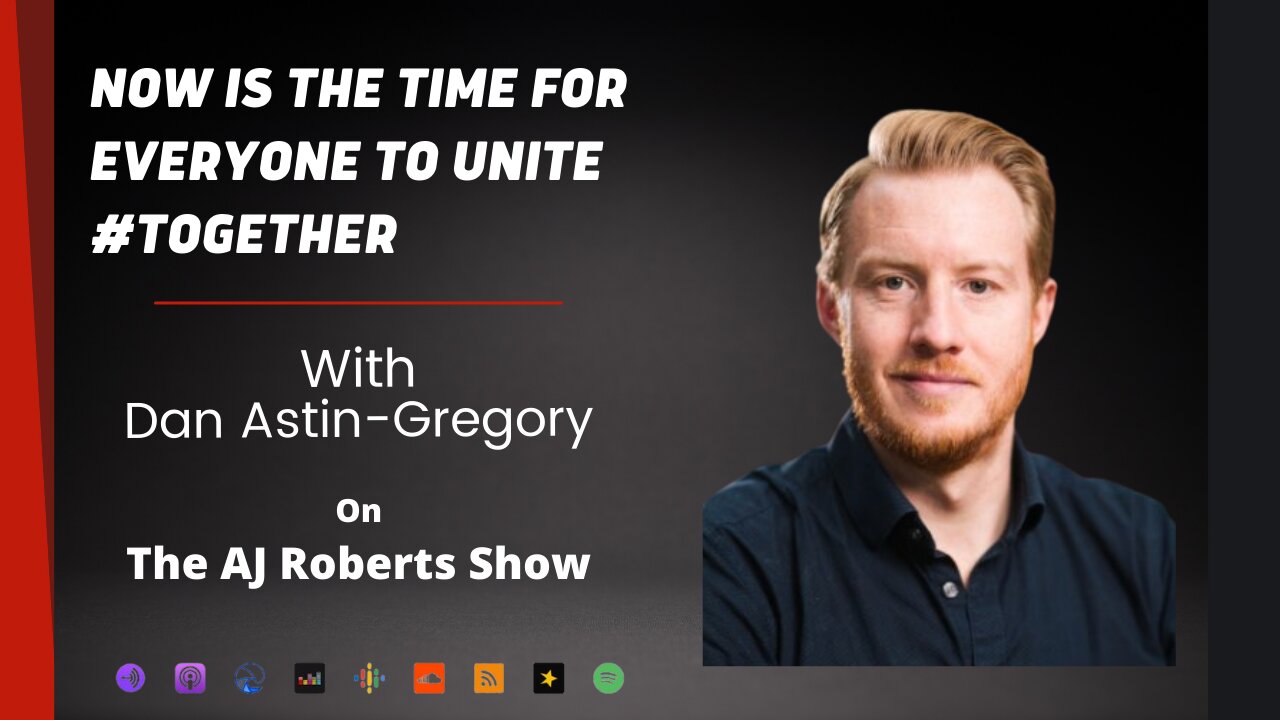 Now is the time for everyone to unite #together with Dan Astin-Gregory