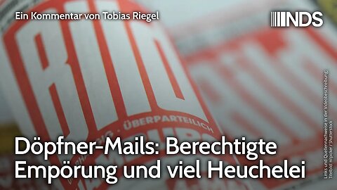 Döpfner-Mails: Berechtigte Empörung und viel Heuchelei | Tobias Riegel | NDS-Podcast