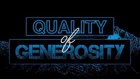 Quality Of Generosity | Jason Lawson