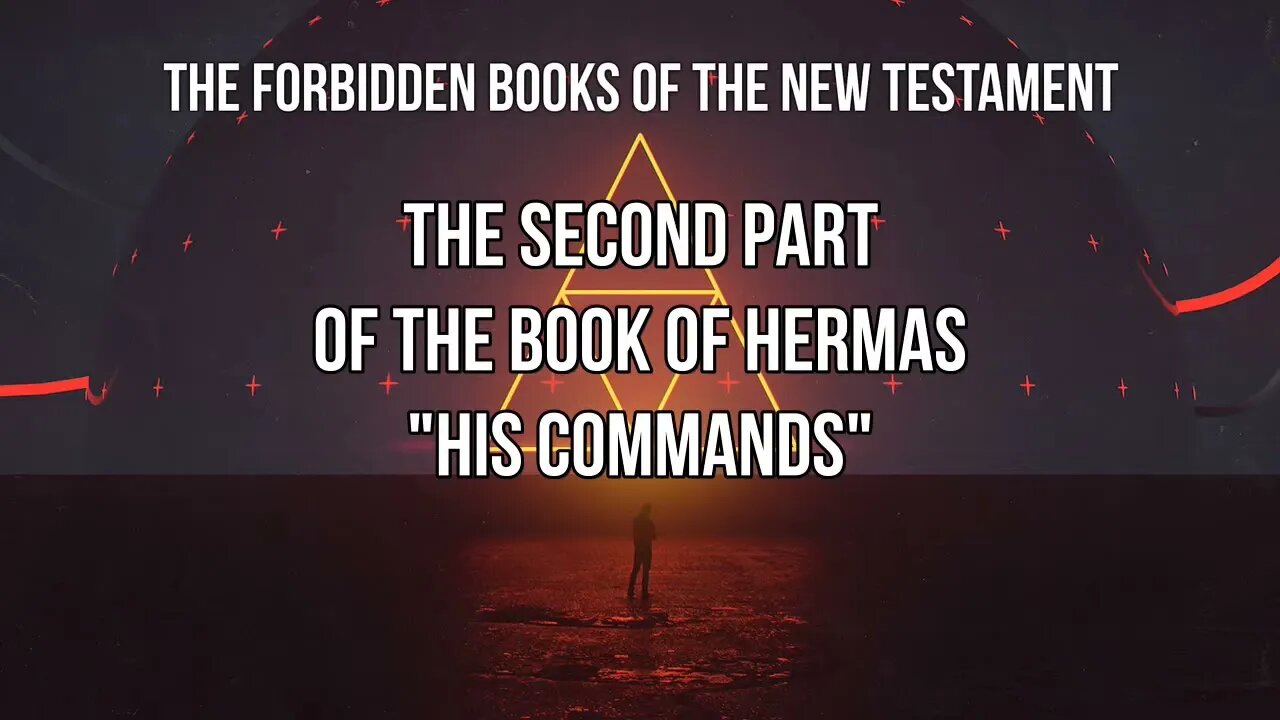 2nd Book of Hermas - His Commands