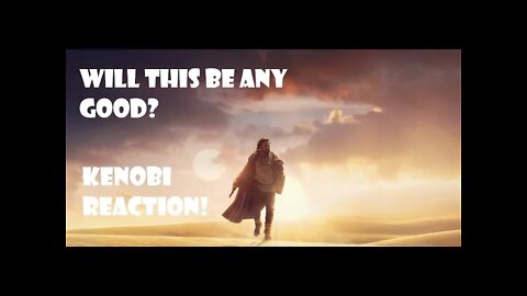 OBI-WAN KENOBI TRAILER REACTION! WILL THIS SHOW BREAK THE DISNEY MOLD? #starwars #Kenobi #hellothere