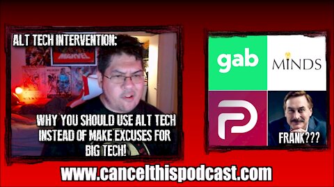 Alt Tech Intervention - Why You Should Use Alt Tech Instead of Make Excuses for Big Tech!