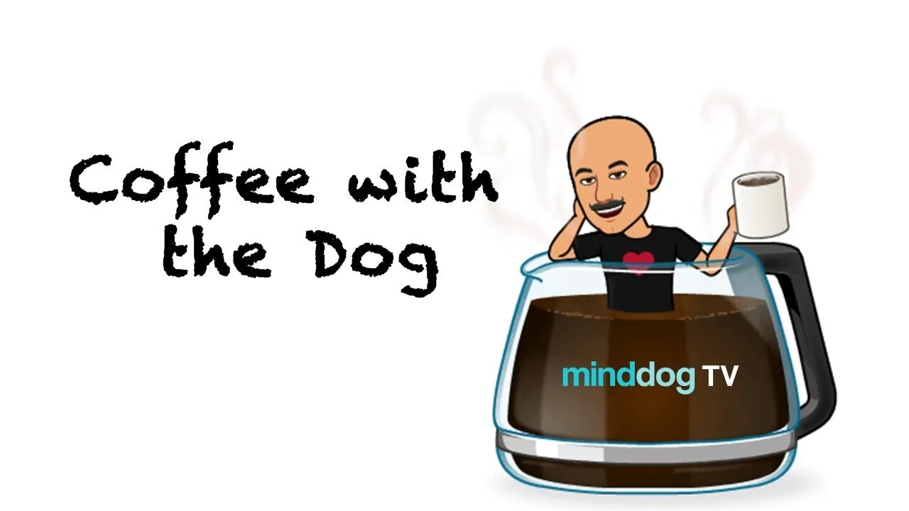 Coffee with the Dog - E2 -11-17-21