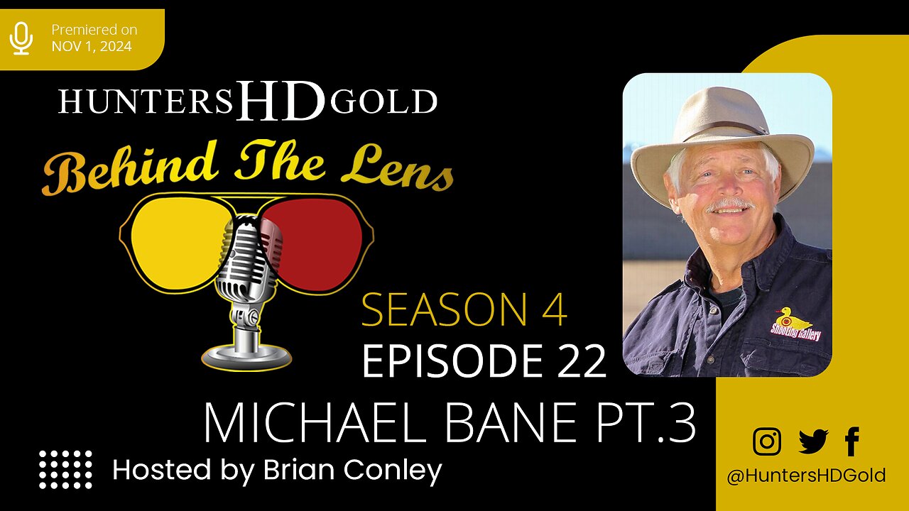 Michael Bane Part 3, Season 4 Episode 22, Hunters HD Gold Behind the Lens