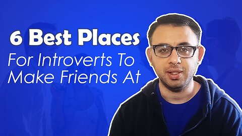 6 Best Places For Introverts To Make Friends At