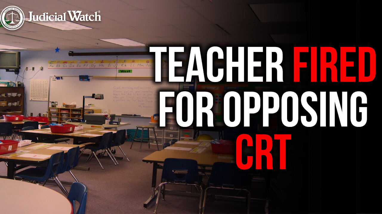 Judicial Watch Files Fed Lawsuit for Teacher Fired for Opposing CRT!