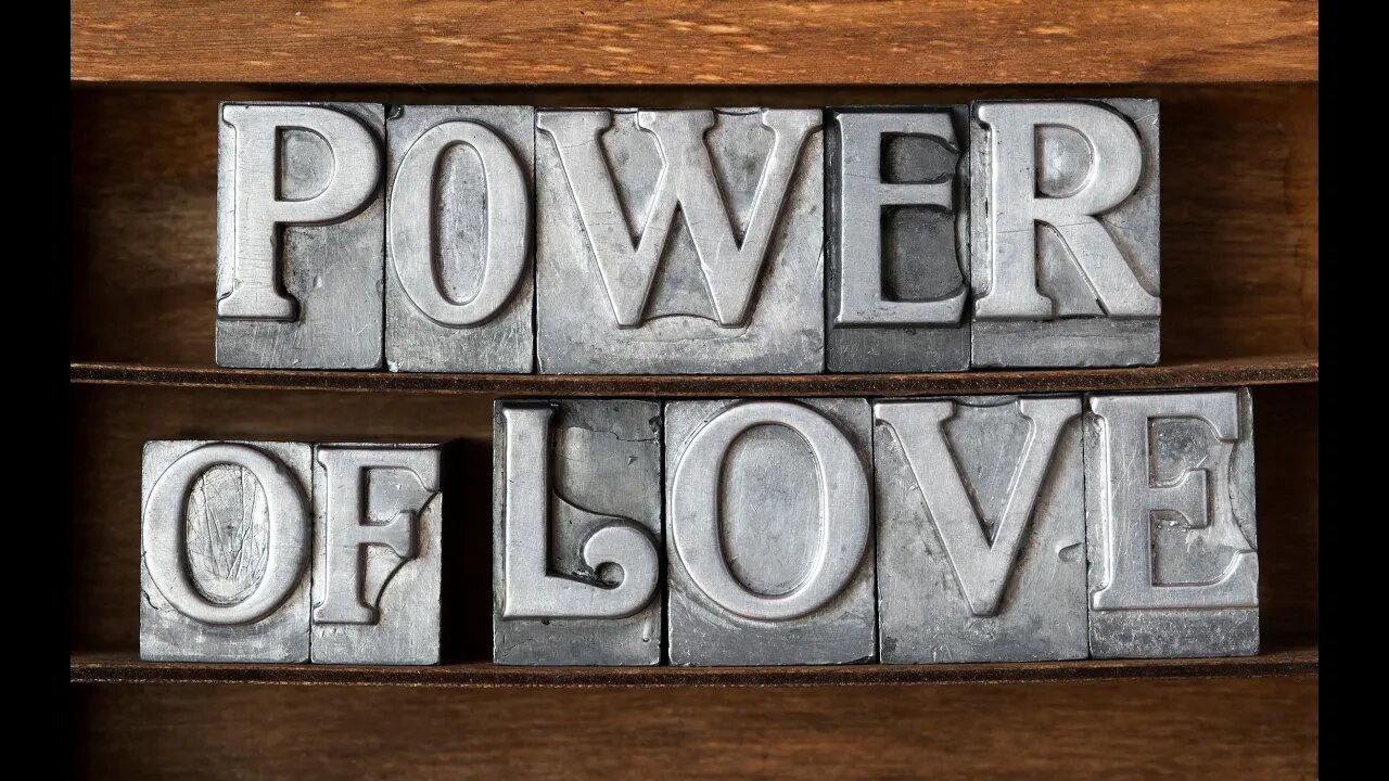 The Power of Love