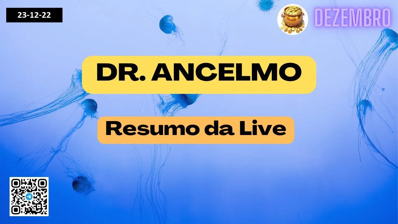 DR. ANCELMO Resumo da Live
