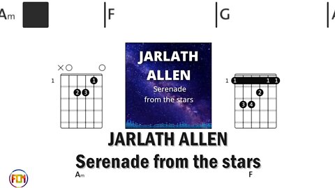 JARLATH ALLEN Serenade from the stars - Guitar Chords & Lyrics HD