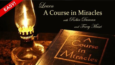 Learn A Course in Miracles (ACIM Text Chapter 16 Part 4) with Easy Explanations by Robin Duncan