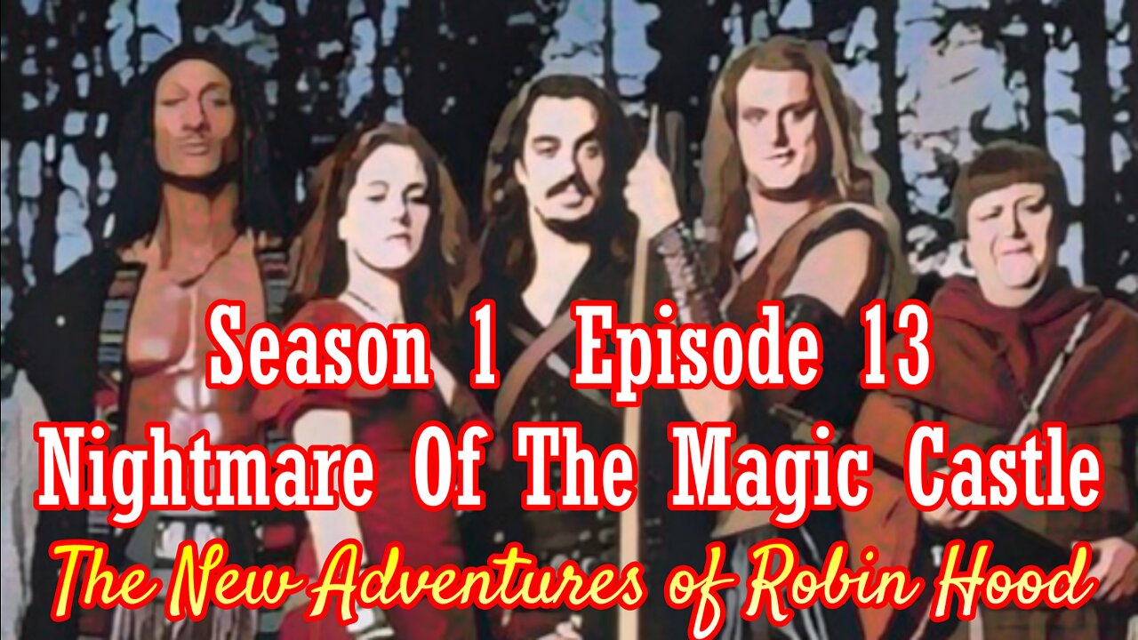 The New Adventures of Robin Hood S01E13 Nightmare Of The Magic Castle