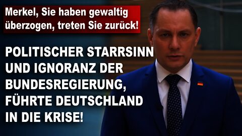 Merkel, Sie haben gewaltig überzogen, treten Sie zurück! Tino Chrupalla AfD