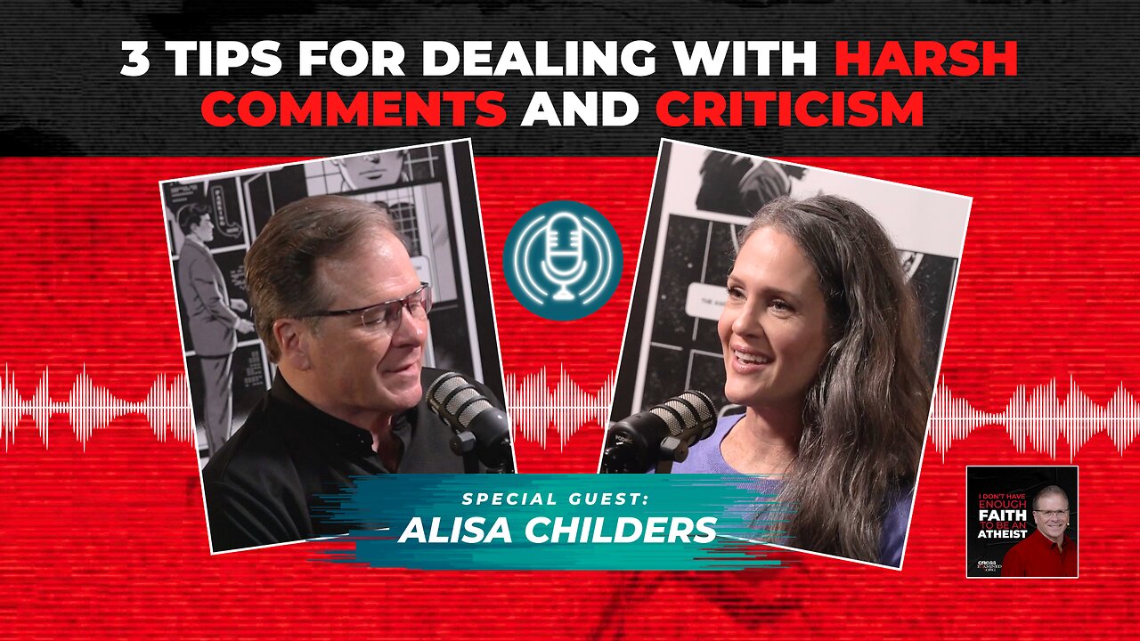 3 Tips for Dealing with Harsh Comments & Criticism | with Alisa Childers