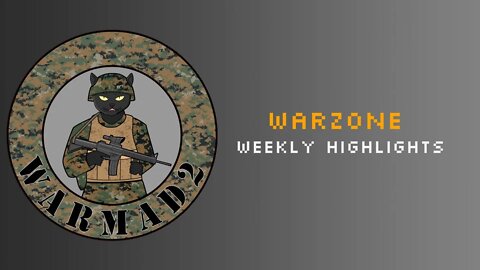 Warzone Weekly Highlights