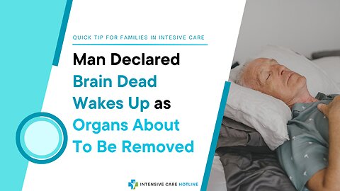 Man Declared Brain Dead Wakes Up as Organs About to Be Removed