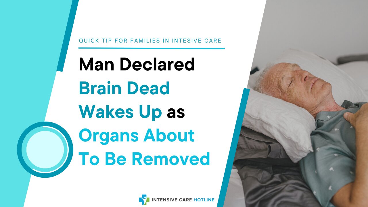 Man Declared Brain Dead Wakes Up as Organs About to Be Removed