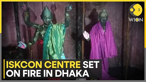 Iskcon Centre in Bangladesh Set on Fire, Idol Damaged | World News | WION