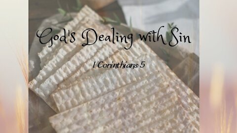 God's Dealings with Sin - I Corinthians 5