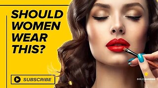 Should Women Wear Makeup?