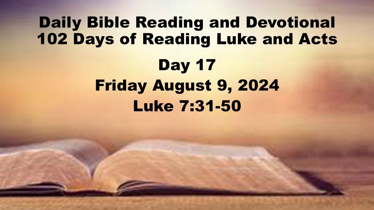 Daily Bible Reading and Devotional: 102 days of Reading through Luke and Acts 08-09-2024