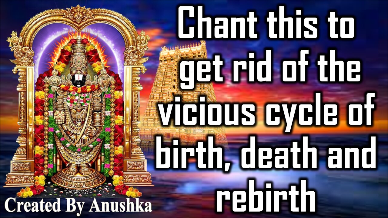 Chant this to get rid of the vicious cycle of birth, death and rebirth