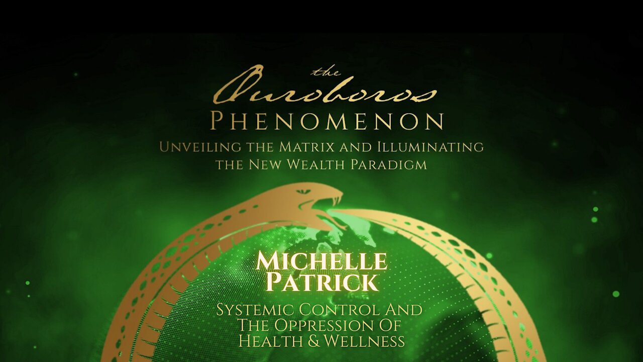 Michelle Patrick - Systemic Control & The Oppression Of Health & Wellness