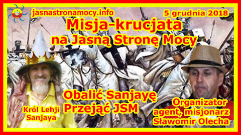 Misja-krucjata na JSM-Obalić Sanjayę Przejąć JSM Organizator agent, misjonarz Sławomir Olecha