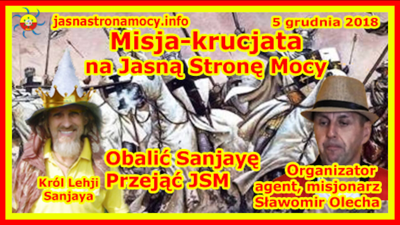 Misja-krucjata na JSM-Obalić Sanjayę Przejąć JSM Organizator agent, misjonarz Sławomir Olecha