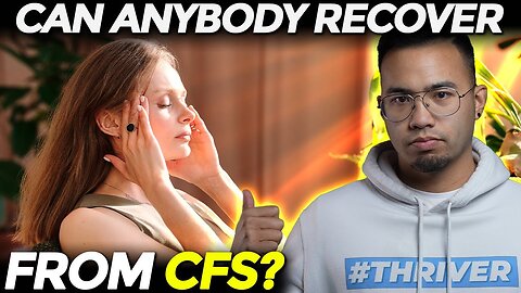 Can Anybody Recover From CFS | CHRONIC FATIGUE SYNDROME