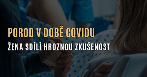 Žena sdílí svoji otřesnou zkušenost s porodem v nemocnici v době covidu v roce 2021