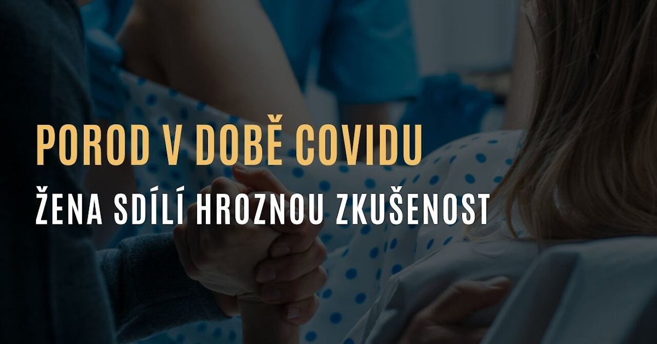 Žena sdílí svoji otřesnou zkušenost s porodem v nemocnici v době covidu v roce 2021