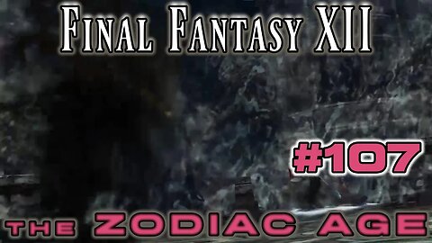 The Shadowseer - Final Fantasy XII Zodiac Age: 107