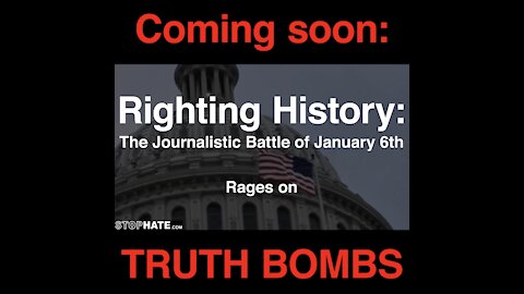 NEW TEASER: Righting History: The journalistic battle of January 6th