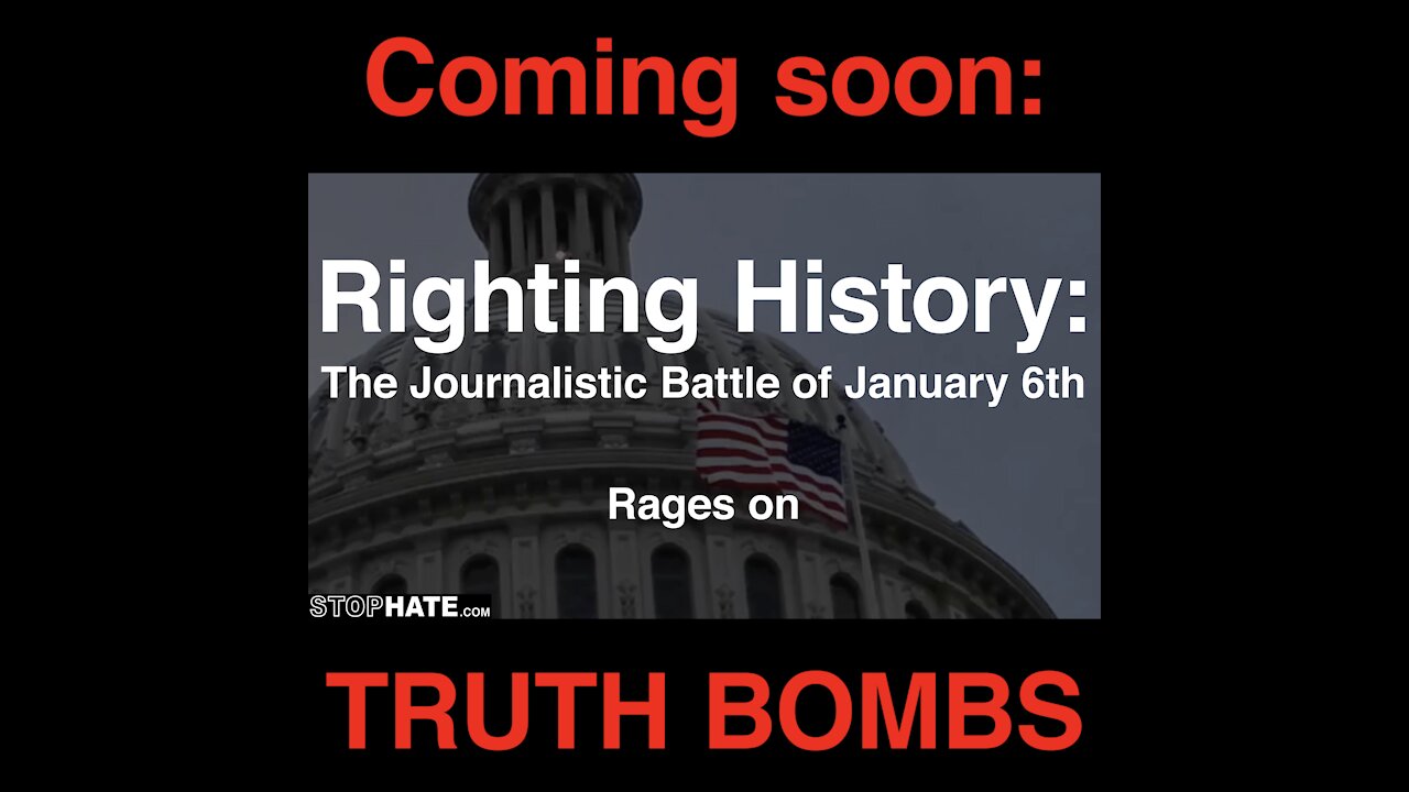 NEW TEASER: Righting History: The journalistic battle of January 6th