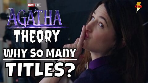 Why So MANY NAME CHANGES Agatha MCU Theory MCU Update