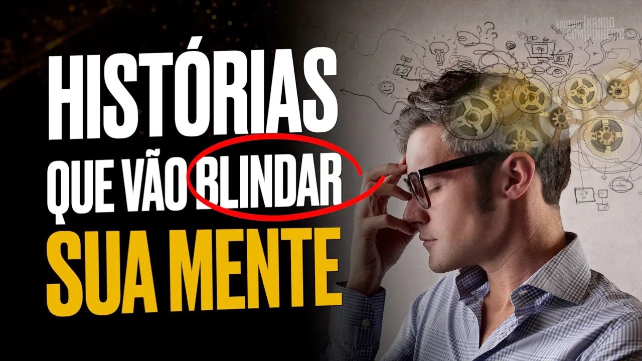 ESSAS HISTÓRIAS MOTIVACIONAIS VÃO BLINDAR SUA MENTE - Autoconfiança & Foco