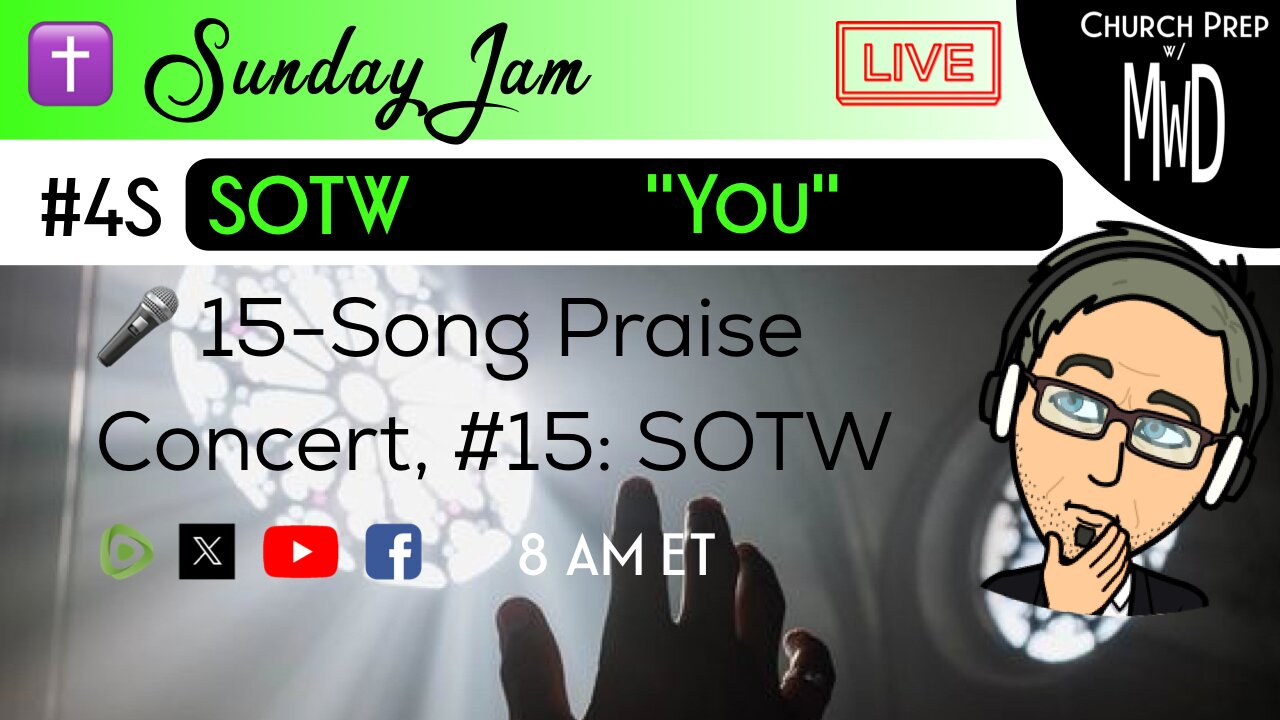 ✝️ #4S 🎤Sunday Jam, ft SOTW: "You" | Church Prep w/ MWD