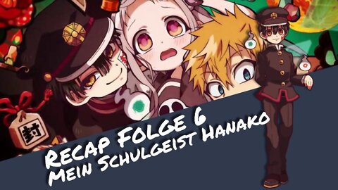 Recap Folge 6 "Mein Schulgeist Hanako" | Otaku Explorer