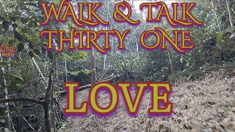 WALK & TALK 31 / LOVE