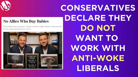 Conservatives declare they don't want ANTI-WOKE LIBERALS allies as the idea of the "big tent" dies.